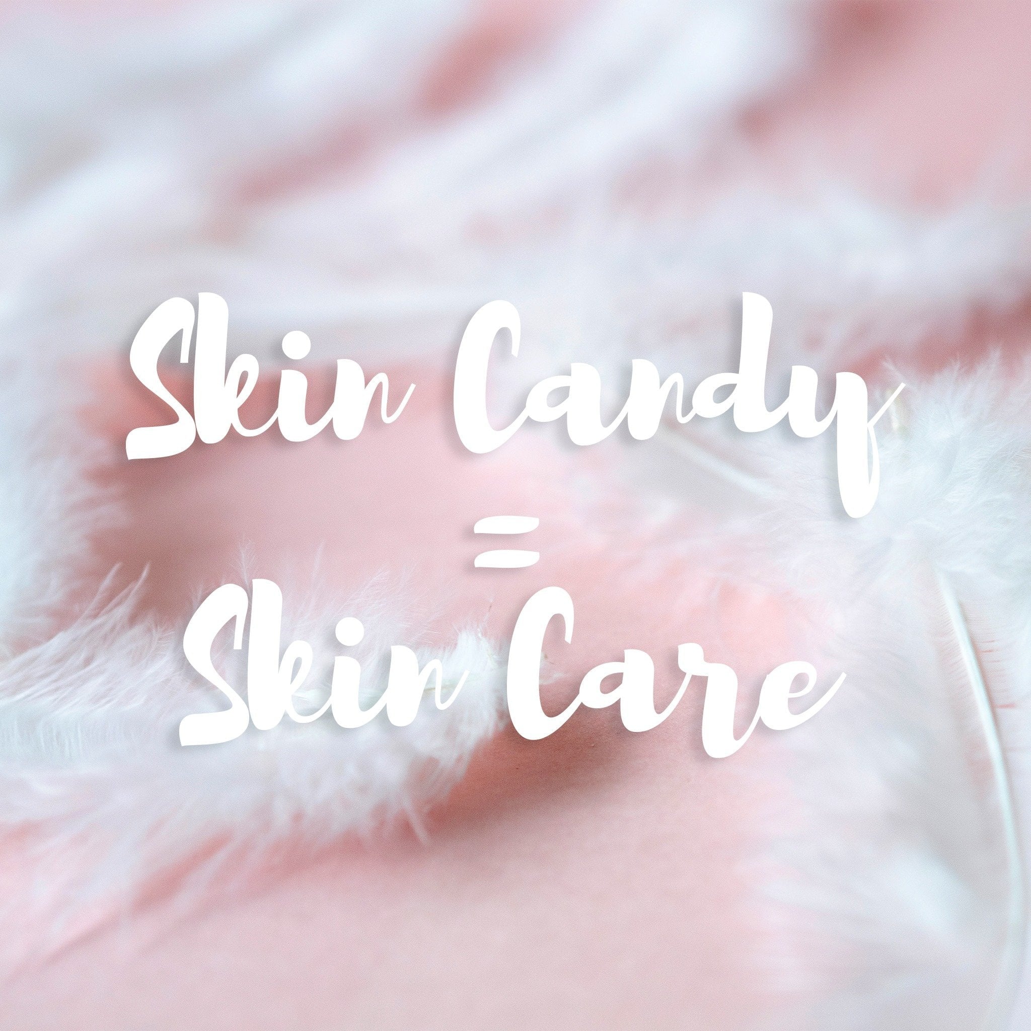 Skin Candy